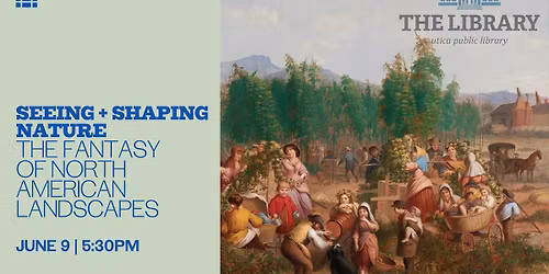 Seeing and Shaping Nature: The Fantasy of North American Landscapes
