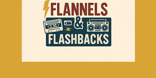 Flannels and Flashbacks