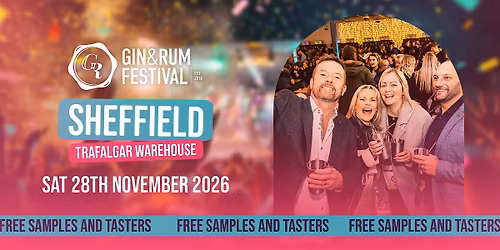 Gin & Rum Festival - Sheffield - 2026
