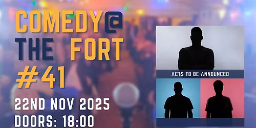 Comedy @ The Fort (#41) - Line-up to be announced
