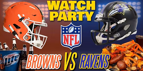 Browns vs Ravens!! - Watch Party at The Revel!