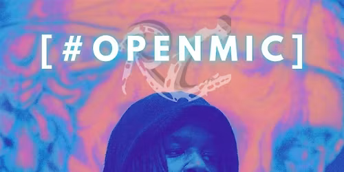 [#OpenMic]