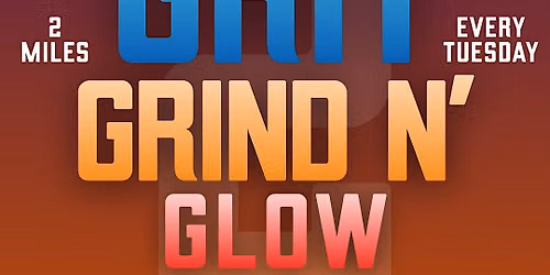 Grit Grind n' Glow