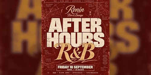 RONIN AFTER HOURS: R&amp;B