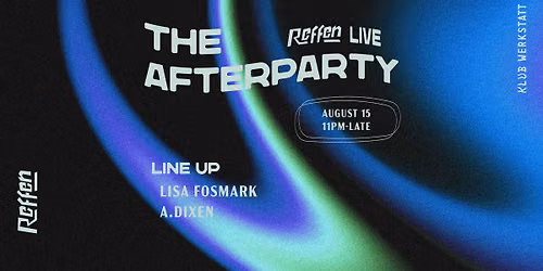 THE AFTERPARTY - REFFEN LIVE