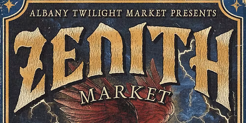 The Zenith Market by Albany Twilight Market