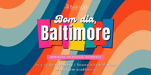 Bom dia, Baltimore!  - O Musical