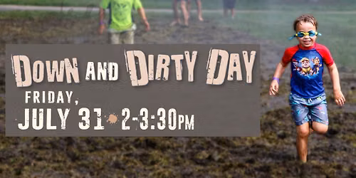 Down & Dirty Day