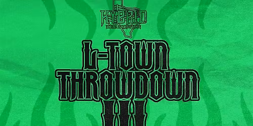 Hybrid Experience presents L-Town Throwdown 3