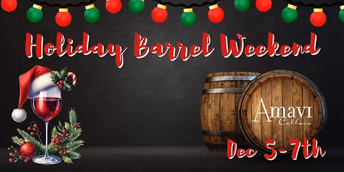 Holiday Barrel Weekend