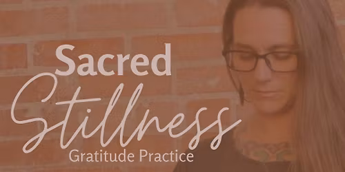 Sacred Stillness: Yin + Gratitude Ceremony