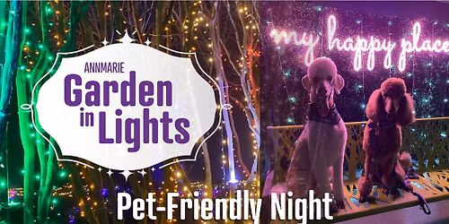 Pet-Friendly Night @ Annmarie Garden In Lights