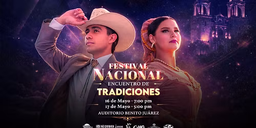FESTIVAL NACIONAL \u00b7 Encuentro de Tradiciones