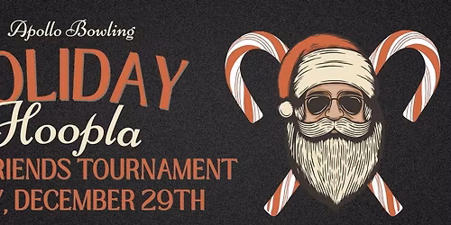4th Annual Holiday Hoopla Family & Friends Tournament