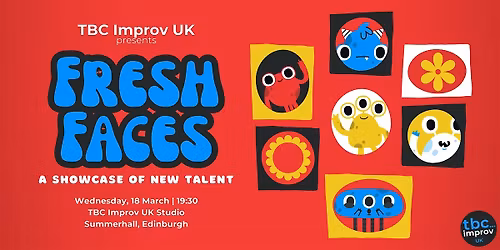 TBC Improv Presents: Fresh Faces of Improv - Shortform!