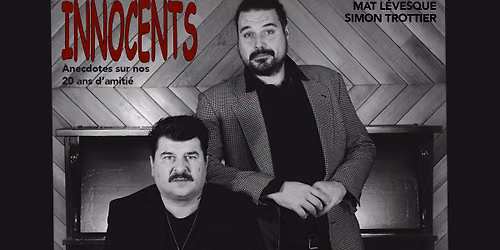 Mat L\u00e9vesque et Simon Trottier pr\u00e9sentent Innocents au Saint-Jean Com\u00e9die Club