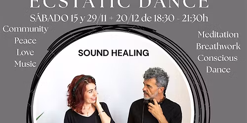 15 de November:  ECSTATIC DANCE & SOUND HEALING
