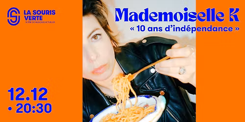 COMPLET \u2022 MADEMOISELLE K - 10 ans d'ind\u00e9pendance + Rosaly 