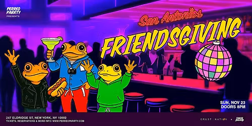 FRIENDSGIVING Party on Houston - Pre-Thanksgiving @ Lower East Side NYC