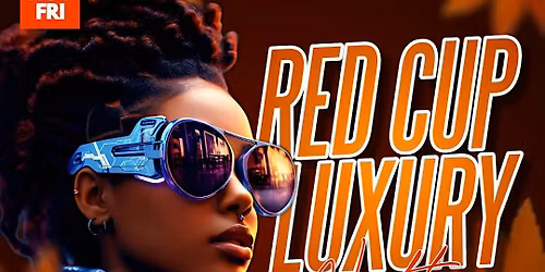 Red Cup Luxury Night