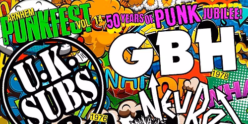 Arnhem Punk Fest \/w U.K. Subs, GBH, Disturbance, Speedtwins, Neuroot
