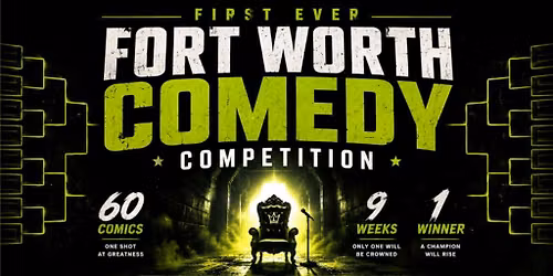 Fort Worth Comedy Competition - Preliminary Round THREE