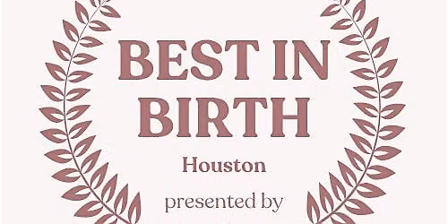 Annual Best In Birth Houston