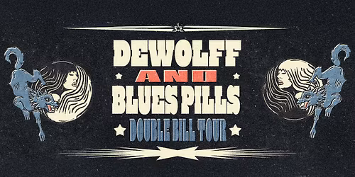 DEWOLFF & BLUES PILLS | Fr, 10. April 2026 | W.U.K. Wien