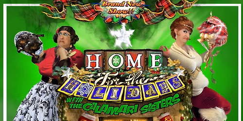 Home for the Holidays with The Calamari Sisters