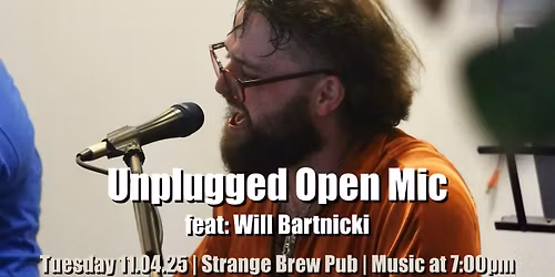 Unplugged Open Mic feat: Will Bartnicki
