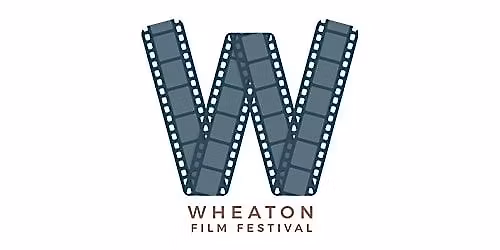 Wheaton Film Festival (11th Annual)