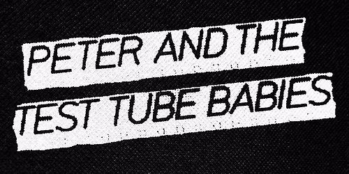 Peter And The Test Tube Babies - Budapest (HUN)