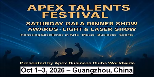 Saturday \u2013 The Apex Awards Gala Night in Guangzhou, China