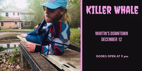 Killer Whale Live at Martin's Downtown