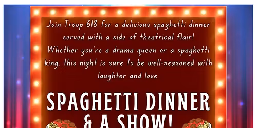 Troop 618\/Pack 3618 Arrow of Light Scouts Spaghetti Dinner & Show