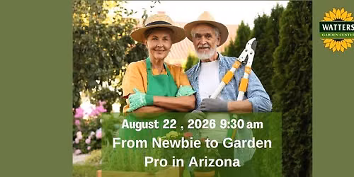 Free Garden Class: From Newbie to Garden Pro in Arizona