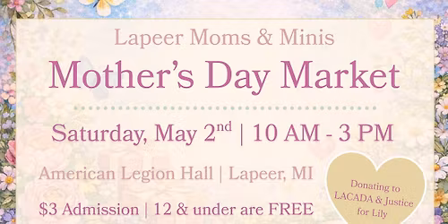 Lapeer Moms & Minis Mother\u2019s Day Market