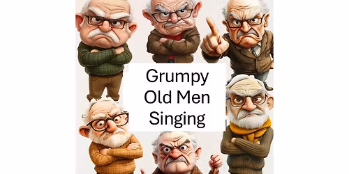 Grumpy Old Men Singing