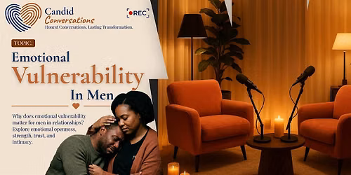 Candid Conversations - Emotional Vulnerability in Men
