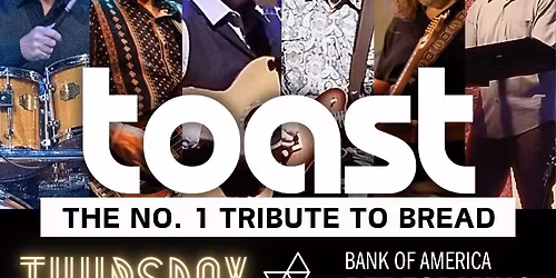 TOAST - No. 1 BREAD Tribute | Thousand Oaks, CA | Nov 13