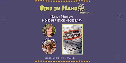 Nancy Murray with Marion Winik: NO EXPERIENCE NECESSARY