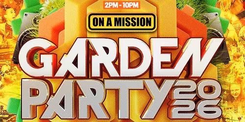 ON A MISSION - Garden Party 2026