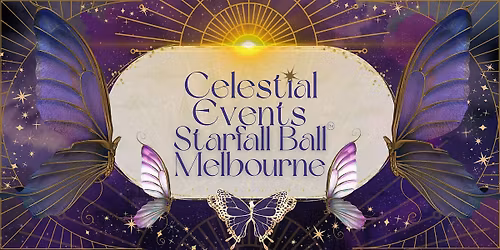 Celestial Events Starfall Ball\u2122 (Melbourne)