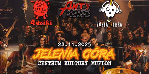 AntyRefleks + 4Dziki + \u017b\u00f3\u0142ta Febra | Jelenia G\u00f3ra
