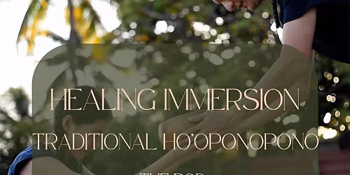 Hawaiian Healing Immersion - Ho\u2019oponopono