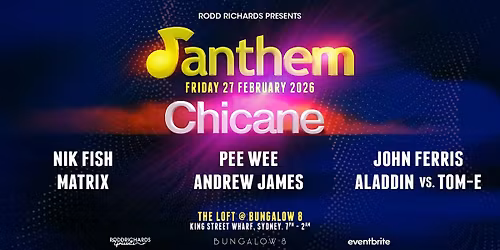 Anthem ft. CHICANE  - The Loft @ Bungalow 8 (Sydney)