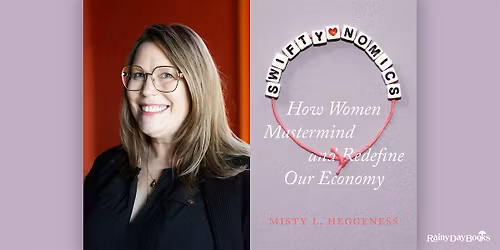 Misty Heggeness, Swiftynomics with Rainy Day Books