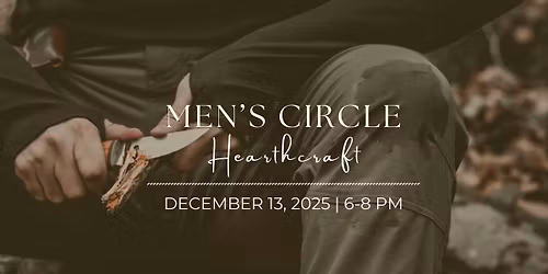 Men's Circle Hearthcraft