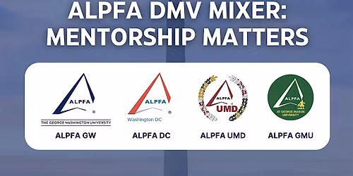ALPFA DMV Mixer: Mentorship Matters