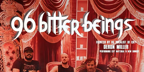 96 Bitter Beings (feat: Deron Miller ex-CKY) - Rochester, NY